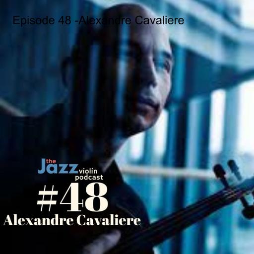 Episode 48 -Alexandre Cavaliere