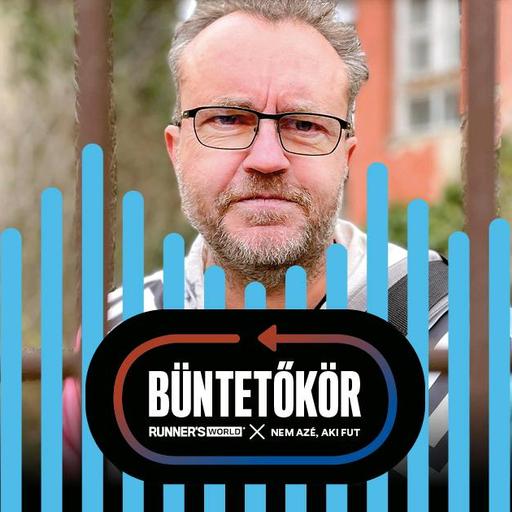 Büntetőkör #70 - Folytatódik a beszélgetés Pálinkás Szüts Róbert ultrafutóval