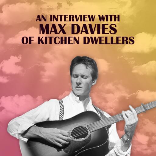 Ep. 106: Max Davies of Kitchen Dwellers