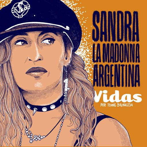 "Vidas: Sandra Madonna" Segunda parte
