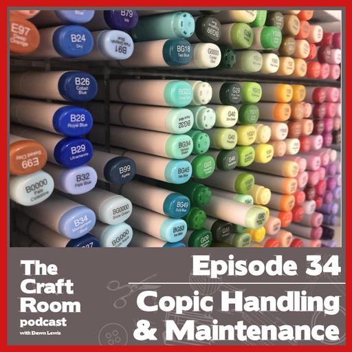 #34 Copic Marker Maintenance & Handling