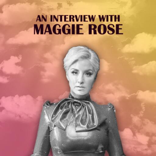 Ep. 107: Maggie Rose