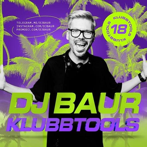 DJ BAUR - KLUBBTOOLS 18 Mix