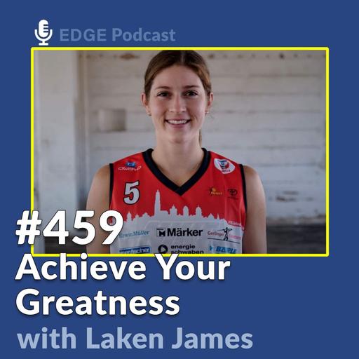 Achieve Your Greatness with Professional Basketball Player Laken James