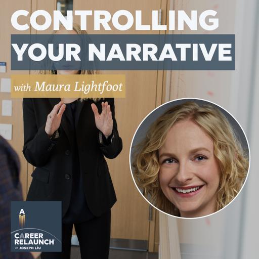 Controlling Your Narrative with Maura Lightfoot- CR94