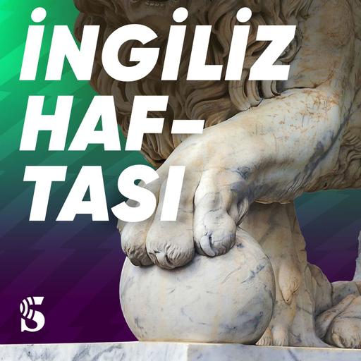 İngiliz Haftası #78 | Güle Güle Conte, Roberto De Zerbi, Tuchel vs. Pep (Konuk: Doruk Keskin)