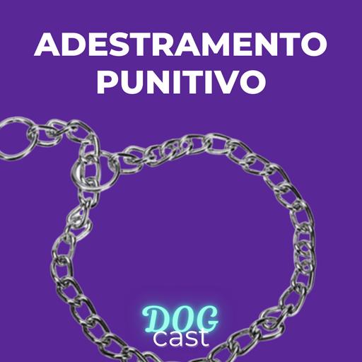 #25 - ADESTRAMENTO PUNITIVO