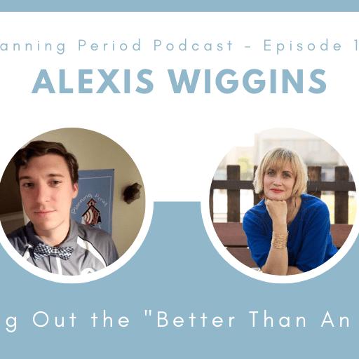 Alexis Wiggins – Bring Out The “Better Than an A”