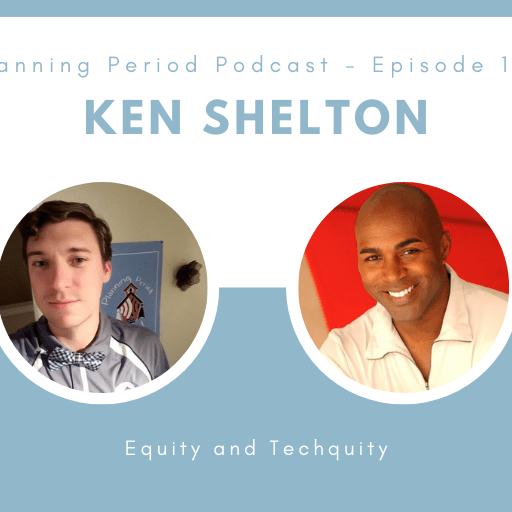 Ken Shelton – Equity and Techquity