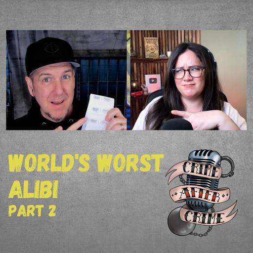 World's Worst Alibi Part 2
