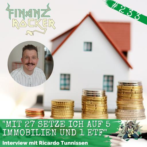 Folge 233: "Mit 27 setze ich beim Vermögensaufbau auf fünf Immobilien und einen ETF" - Interview mit Ricardo Tunnissen