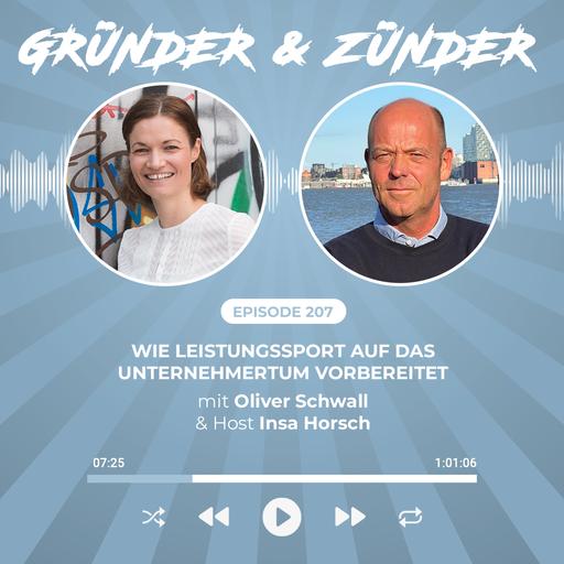 #207: Wie Leistungssport auf das Unternehmertum vorbereitet - mit Oliver Schwall, Weltmeister, Unternehmer und Gründer der Sport-Marketing-Agentur Konzeptwerft und Guest Host Insa Horsch vom Growth Dock aus Hamburg