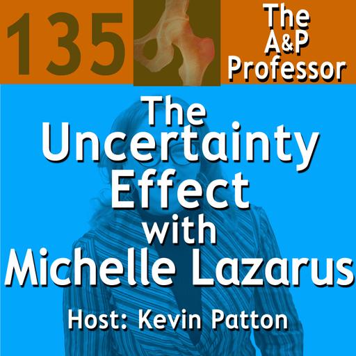 The Uncertainty Effect with Michelle Lazarus | TAPP 135