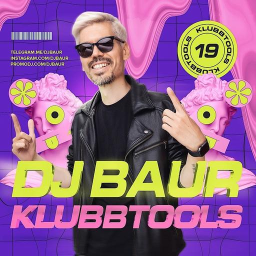 DJ BAUR - KLUBBTOOLS 19 Mix