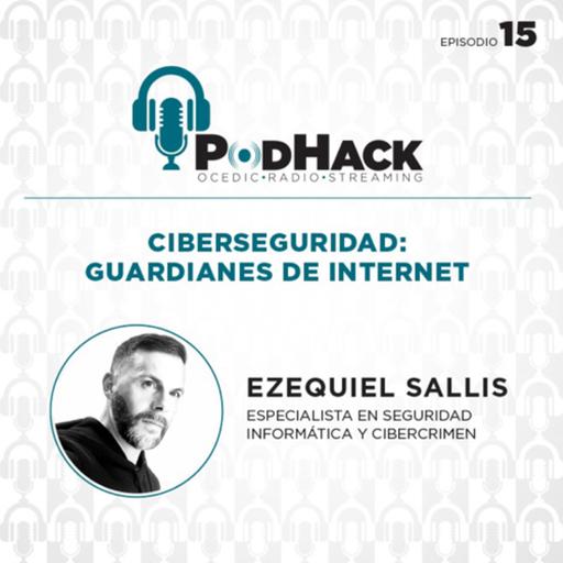 Ciberseguridad: Guardianes de Internet. Entrevista a Ezequiel Sallis.