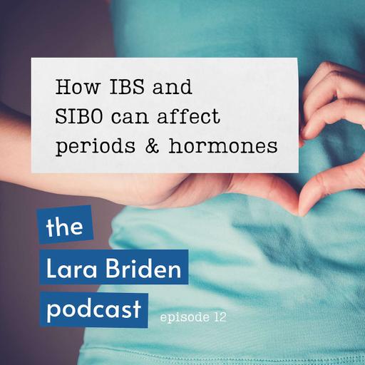 Ep 12: How IBS and SIBO can affect periods and hormones
