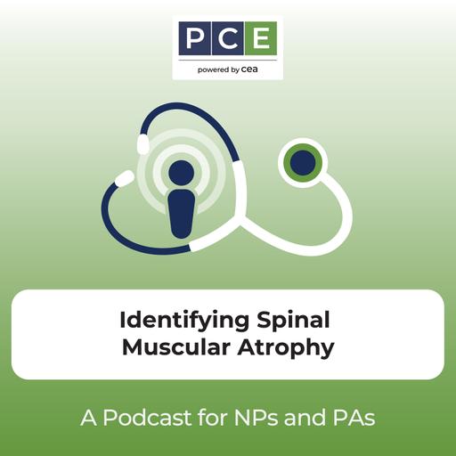 Spinal Muscular Atrophy: Improved Recognition and Management of a Rare Disease