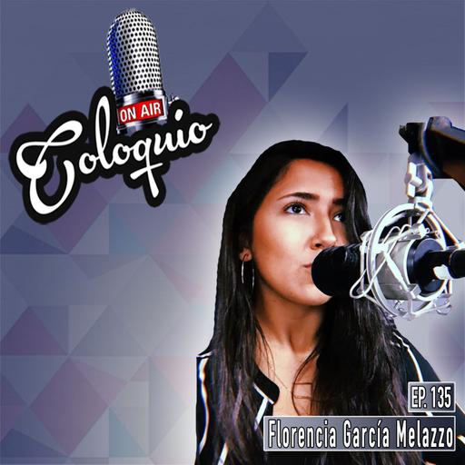 Episodio 135 Florencia García Melazzo