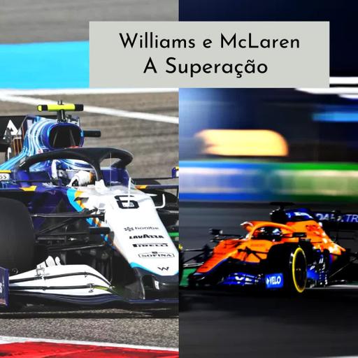 PIS'Á #6 - Williams e McLaren: Superação