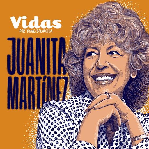 "Vidas: Juanita Martínez" Primera parte