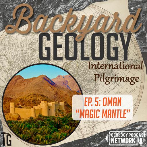 BYG International Pilgrimage Ep. 5 – Oman: Magic Mantle