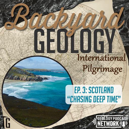 BYG International Pilgrimage ep. 3 – Scotland: Chasing Deep Time