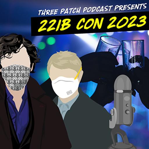 Episode 143: 221B Con 2023