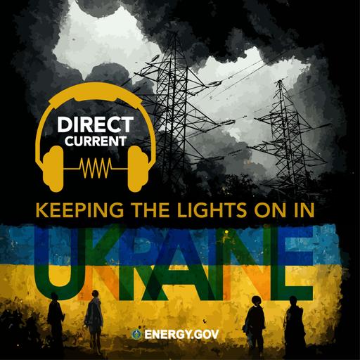 S4 E1: Keeping the Lights on in Ukraine