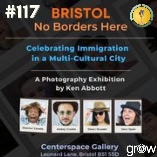 S1 Ep117: The Grow Show showcasing No Borders Here Exhibition