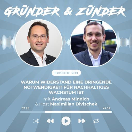 #209: Warum Widerstand eine dringende Notwendigkeit für nachhaltiges Wachstum ist -mit Unternehmer und Nationalratsabgeordneter Andreas Minnich und Maximilian Divischek, Gründer von Nova-Rechner.at und der diplocars GmbH