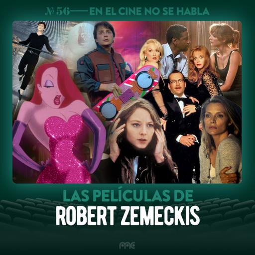 Ep. 056 | Las películas de Robert Zemeckis