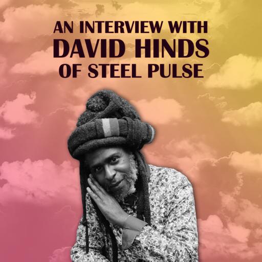 Ep. 111: David Hinds of Steel Pulse