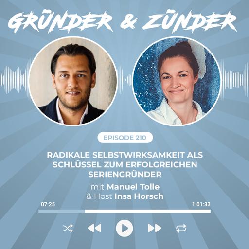 #210: Radikale Selbstwirksamkeit als Schlüssel zum erfolgreichen Seriengründer - mit Serienunternehmer Manuel Tolle und Guest Host Insa Horsch vom Growth Dock aus Hamburg