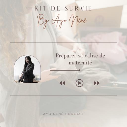 #KITDESURVIE4 - Préparer sa valise de maternité