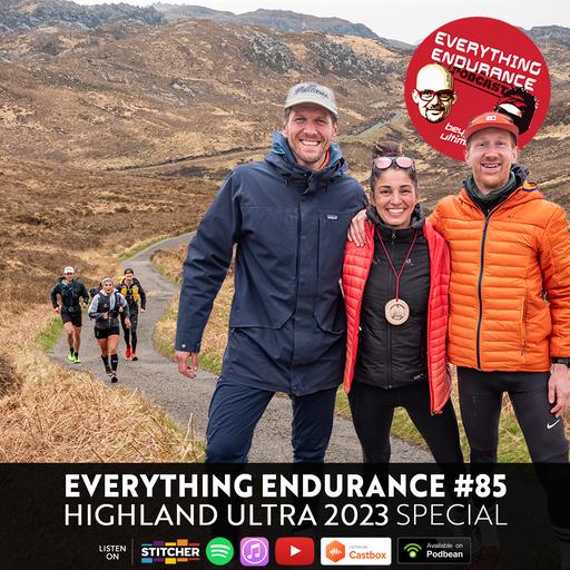 E85. Highland Ultra Special | Racing and Legacy Building in Knoydart