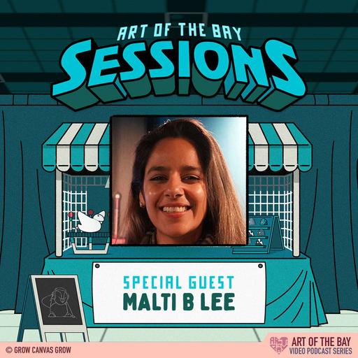 Malti B Lee - Art of the Bay: Sessions