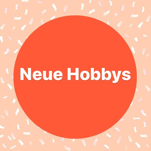 Neue Hobbys