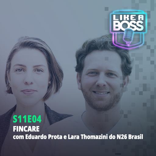 Fincare com Eduardo Prota e Lara Thomazini do N26 Brasil