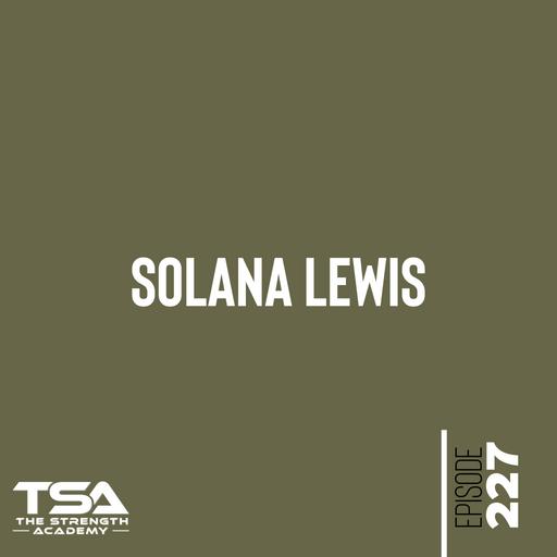 Solana Lewis - Episode 227