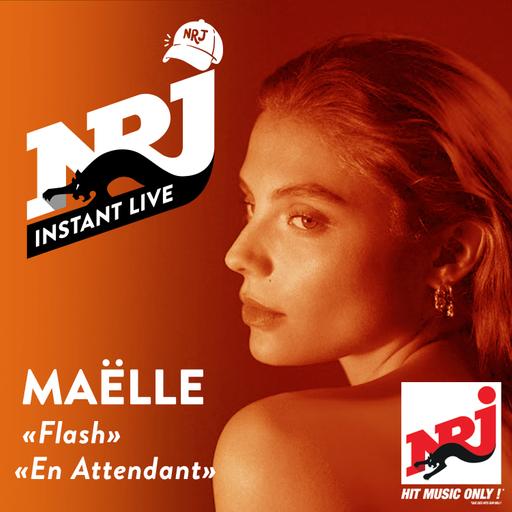 MAËLLE «Flash» et «En Attendant» - NRJ Instant Live