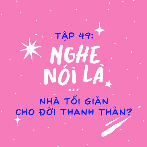 Tập 49. Nghe nói là nhà tối giản cho đời thanh thản?