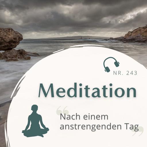 Meditation Nr. 243 // Nach einem anstrengenden Tag