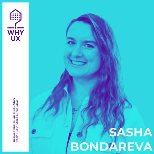 Why UX? 48# Sasha Bondareva