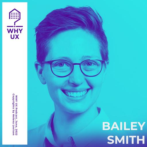 Why UX? 43# Bailey Smith