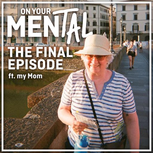 Our Final Episode ft. my Mom