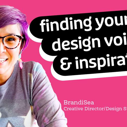 Finding Your Design Voice and Inspiration by Asking Yourself "Why?" - Episode 185
