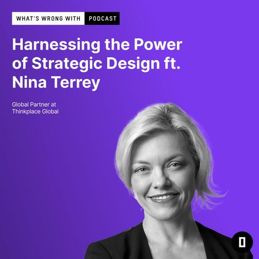 Harnessing the Power of Strategic Design ft. Nina Terrey