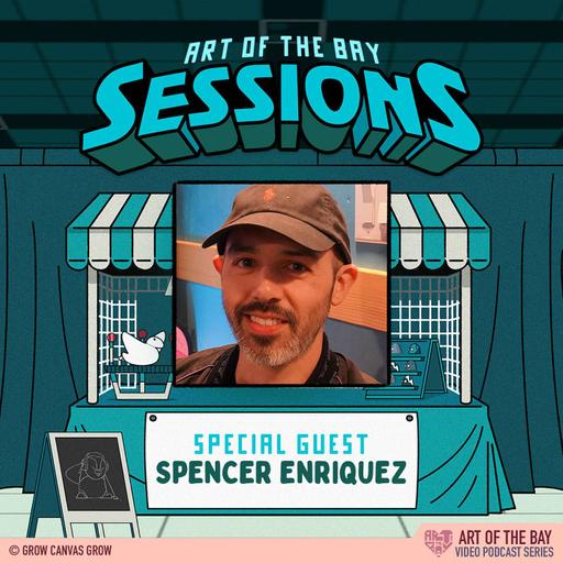Spencer Enriquez - Art of the Bay: Sessions