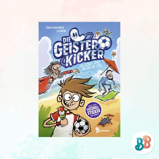Die Geisterkicker – Falsches Spiel und Eis am Stiel