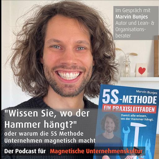 "Wissen Sie, wo der Hammer hängt?" oder warum die 5S Methode Unternehmen magnetisch macht